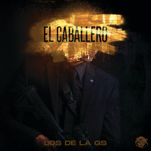Los de la GS - El Caballero