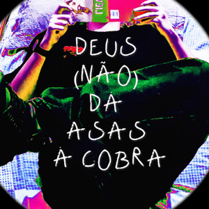 Deus (não) dá asas à cobra by Murisko