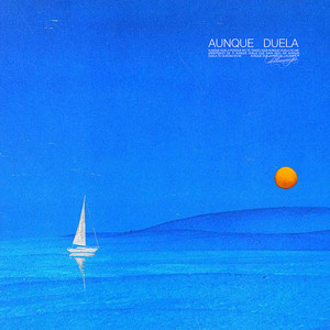 AUNQUE DUELA by Dellacampe