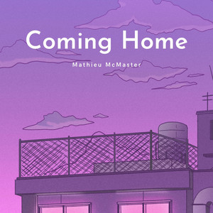 Coming Home by Mathieu McMaster