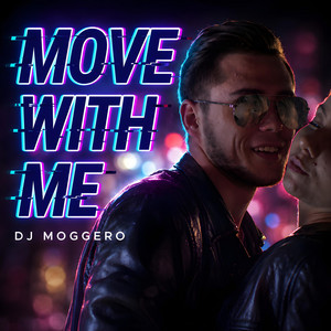 Move With Me by DJ Moggero, Neo Vallo