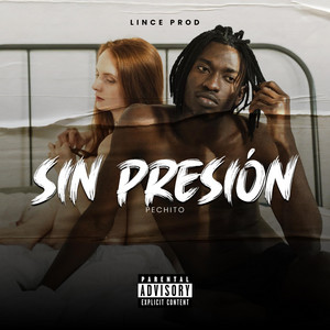 Pechito - Sin presión by MC ILIS