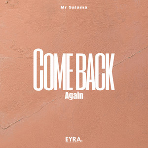 Come Back Again by Mr Salama