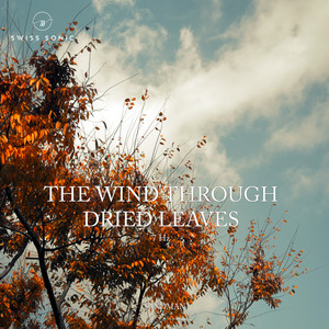 The Wind Through Dried Leaves by Sandman