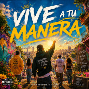 VIVE A TU MANERA by ELE JOTA 45
