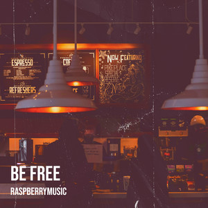 raspberrymusic - Be Free
