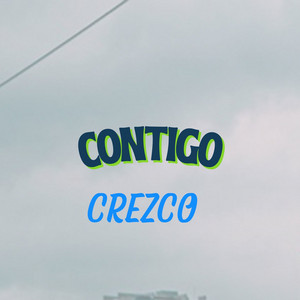 CONTIGO CREZCO by CHARPI MC