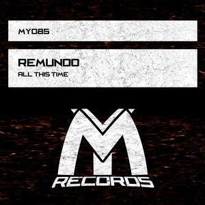 All This Time - Original Mix by Remundo