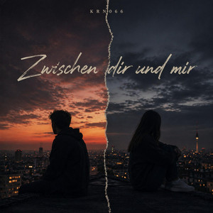 Zwischen dir und mir by KRN066