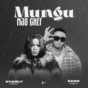 DANO HAMULI - MUNGU NJO CHEF (feat. Kharly hamuli)