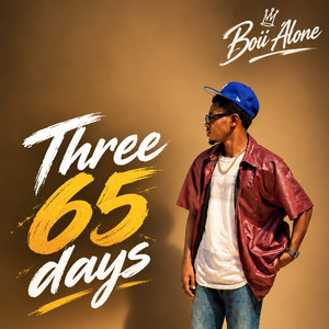 Three 65 Days by Boii alone