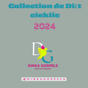 Dinka Gospels - Collection De Diɛt ciekiic 2024