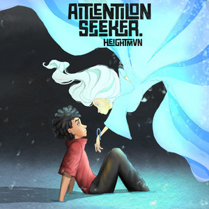 Attention Seeker by Heightmvn