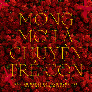 Mộng Mơ Là Chuyện Trẻ Con