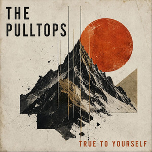 True to Yourself by The Pulltops