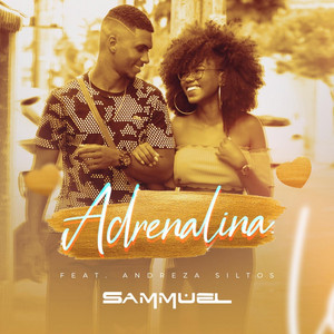 Adrenalina (feat. Andreza Siltos) - song and lyrics by Sammuel ...