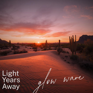 Light Years Away by glow wave