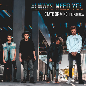 Always Need You - Alawn Remix by State Of Mind, Flo Rida, Alawn