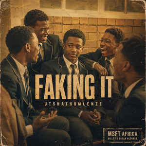 Faking It by Utshathumlenze