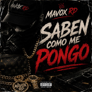 Saben Como Me Pongo by Mavox RD