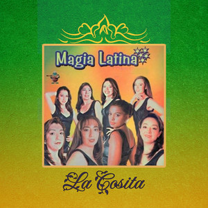 Magia Latina - La Cosita
