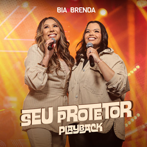 Bia e Brenda - Seu Protetor (Playback)