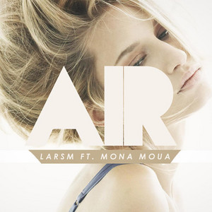 Air (feat. Mona Moua) (Alan Walker Remix) by LarsM, Alan Walker, Mona Moua