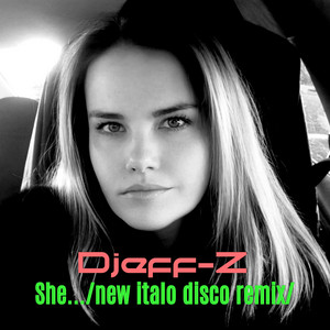 She... (new italo disco remix)