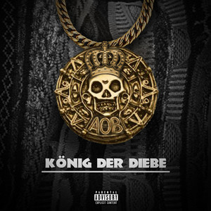 König der Diebe (feat. Haki, Abiad, Almani, Bangs, Chapo) by AOB, Haki, Abiad, Almani, BANGS, Chapo