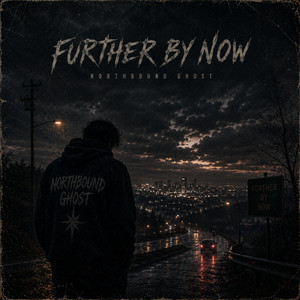 Further By Now by Northbound Ghost