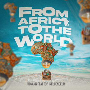Bovann & Top Influenceur - From africa to the world