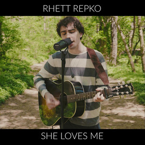 She Loves Me (Acoustic) by Rhett Repko