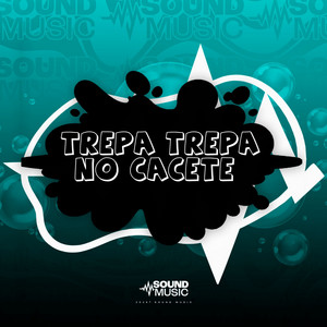 TREPA TREPA NO CACETE