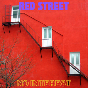 No Interest by Red Street