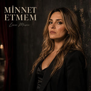 MİNNET ETMEM by Lina Music
