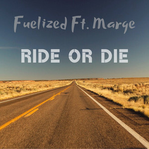 Ride or Die by Fuelized, Marge