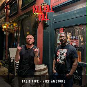 KILL KILL KILL by BasicRick, Mike Awesome