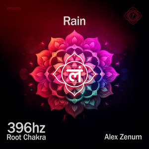 396hz Chakra Rain by Alex Zenum