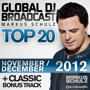 Global DJ Broadcast Top 20 - November/December 2012 (Including Classic Bonus Track) album
