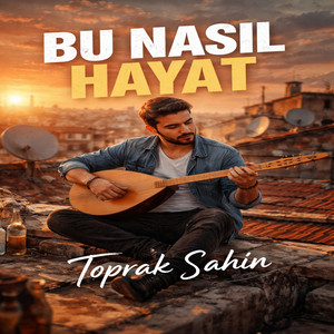 Bu Nasıl Hayat by Toprak Şahin