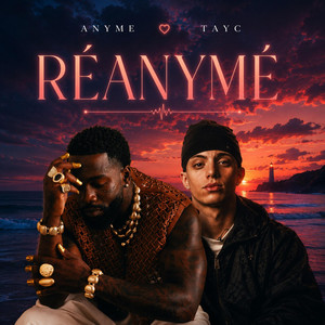 Anyme - RÉANYMÉ by ALEXIS GAMER, Tayc