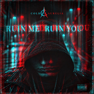 RUIN ME / RUIN YOU by Cold Aurelia