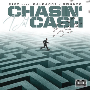 Chasin' Dat Cash by Piez, Baldacci, Swunzo