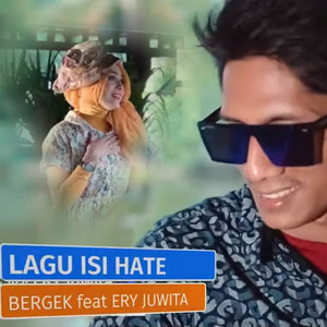 Bergek - Lagu Isi Hate (feat. Ery Juwita)