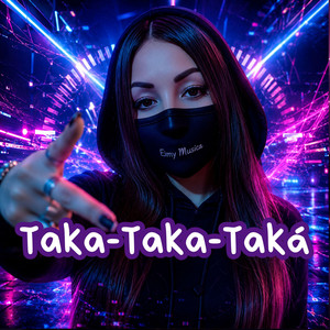 Taka-Taka-Taká by Eimy MUSICA