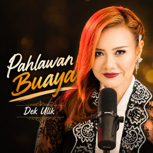 Pahlawan Buaya by Dek Ulik