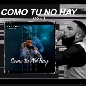 Como tu No Hay by Yo Soy Lion B