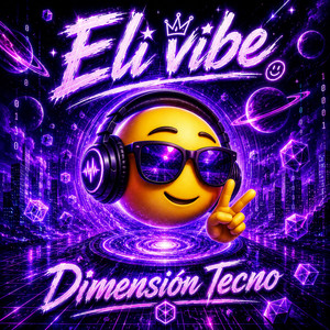 Dimensión Tecno by Eli Vibe