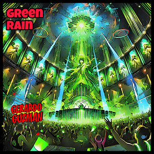 Green Rain by Gerardo Guzman