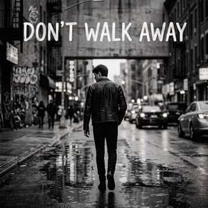 Don't Walk Away by Ana Love